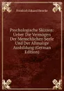Psychologische Skizzen: Ueber Die Vermogen Der Menschlichen Seele Und Der Allmalige Ausbildung (German Edition) - Friedrich Eduard Beneke