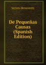 De Pequenas Causas (Spanish Edition) - Jacinto Benavente