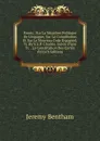 Essais . Sur La Situation Politique De L.espagne, Sur La Constitution Et Sur Le Nouveau Code Espagnol, Tr. By V.E.P. Chasles. Suivis D.une Tr. . La Constitution Des Cortes (French Edition) - Jeremy Bentham