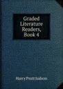 Graded Literature Readers, Book 4 - Harry Pratt Judson