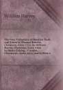 The Four Visitations of Bershire Made and Taken by Thomas Benolte, Clarnceuc, Anno 1532; by William Harvey, Clarnceux, Anno 1566; by Henry Chiting, . Camden, Clarenceux, Anno 1623; and by Elias a - William Harvey