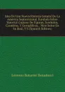 Idea De Una Nueva Historia General De La America Septentrional. Fundada Sobre Material Copioso De Figuras, Symbolos, Carateres, Y Geroglificos, . Ntro Senor En Su Real, Y S (Spanish Edition) - Lorenzo Boturini Benaducci