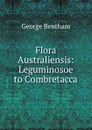 Flora Australiensis: Leguminosoe to Combretacca - George Bentham