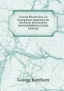 Genera Plantarum Ad Exemplaria Imprimis Im Herbariis Kewensibus Servata Definita (Latin Edition) - George Bentham