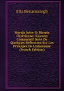 Morale Juive Et Morale Chretienne: Examen Comparatif Suivi De Quelques Reflexions Sur Les Principes De L.islamisme (French Edition) - Elia Benamozegh