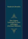 Das Lugen: Lustspiel in Drei Aufzugen (German Edition) - Roderich Benedix