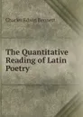 The Quantitative Reading of Latin Poetry - Charles Edwin Bennett