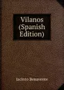 Vilanos (Spanish Edition) - Jacinto Benavente
