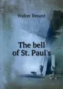 The bell of St. Paul.s - Walter Besant