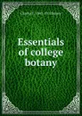 Essentials of college botany - Charles E. 1845-1915 Bessey