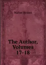 The Author, Volumes 17-18 - Walter Besant