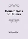 Donald Ross of Heimra - William Black