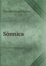 Sonnica - Vicente Blasco Ibanez