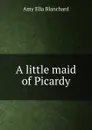 A little maid of Picardy - Amy Ella Blanchard