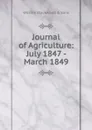 Journal of Agriculture: July 1847 - March 1849 - William Blackwood