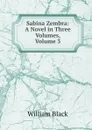 Sabina Zembra: A Novel in Three Volumes, Volume 3 - William Black