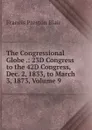 The Congressional Globe .: 23D Congress to the 42D Congress, Dec. 2, 1833, to March 3, 1873, Volume 9 - Francis Preston Blair