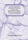 On the Functional Diseases of the Renal, Urinary, and Reproductive Organs: With a General Review of Urinary Pathology - Donald Campbell Black