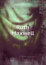 Ruth Maxwell - Blake