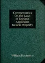 Commentaries On the Laws of England Applicable to Real Property - William Blackstone