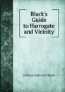 Black.s Guide to Harrogate and Vicinity - Ltd Black Adam And Charles