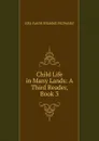Child Life in Many Lands: A Third Reader, Book 3 - Etta Austin Blaisdell McDonald
