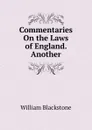Commentaries On the Laws of England. Another - William Blackstone