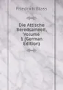 Die Attische Beredsamkeit, Volume 1 (German Edition) - Friedrich Blass