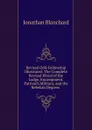 Revised Odd-Fellowship Illustrated: The Complete Revised Ritual of the Lodge, Encampment, Patriarch Militant, and the Rebekah Degrees . - Jonathan Blanchard