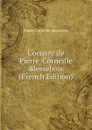 L.oeuvre de Pierre-Corneille Blessebois (French Edition) - Pierre-Corneille Blessebois