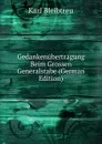 Gedankenubertragung Beim Grossen Generalstabe (German Edition) - Karl Bleibtreu