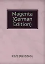 Magenta (German Edition) - Karl Bleibtreu