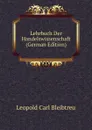 Lehrbuch Der Handelswissenschaft (German Edition) - Leopold Carl Bleibtreu