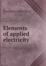 Elements of applied electricity - Howard Hamilton Bliss