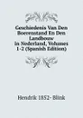 Geschiedenis Van Den Boerenstand En Den Landbouw in Nederland, Volumes 1-2 (Spanish Edition) - Hendrik 1852- Blink