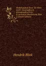 Nederlandsch Oost- En West-Indie: Geographisch, Ethnographisch En Economisch Beschreven, Part 2 (Dutch Edition) - Hendrik Blink