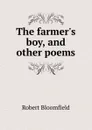 The farmer.s boy, and other poems - Robert Bloomfield