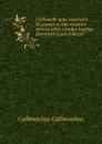 Callimachi quae supersunt. Recensuit et cum notarum delectu editit Carolus Jacobus Blomfield (Latin Edition) - Callimachus Callimachus