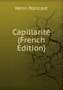 Capillarite (French Edition) - Henri Poincaré