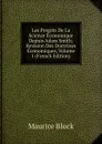 Les Progres De La Science Economique Depuis Adam Smith: Revision Des Doctrines Economiques, Volume 1 (French Edition) - Maurice Block