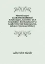 Mittheilungen Landwirthschaftlicher Erfahrungen, Ansichten Und Grundsatze: Ein Handbuch Fur Landwirthe Und Kameralisten, Volume 2 (German Edition) - Albrecht Block