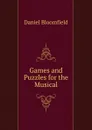 Games and Puzzles for the Musical - Daniel Bloomfield