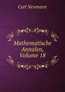 Mathematische Annalen, Volume 18 - Carl Neumann