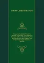 Deutsche Statslehre Und Die Heutige Statenwelt: Ein Grundriss Mot Vorzuglicher Rucksicht Auf Die Verfassung Von Deutschland Und Osterreich-Ungarn (German Edition) - Johann Caspar Bluntschli