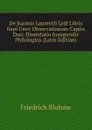De Joannis Laurentii Lydi Libris Iiepi Unvv Observationum Capita Duo: Dissertatio Inauguralis Philologica (Latin Edition) - Friedrich Bluhme