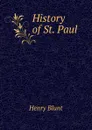 History of St. Paul - Henry Blunt