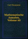 Mathematische Annalen, Volume 60 - Carl Neumann