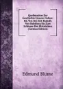 Quellensatze Zur Geschichte Unseres Volkes: Bd. Von Der Zeit Rudolfs Von Habsburg Bis Zum Schlusse Des Mittelalters (German Edition) - Edmund Blume