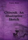 Chinook: An Illustrative Sketch - Franz Boas