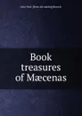 Book treasures of Maecenas - John Paul. [from old catalog] Bocock